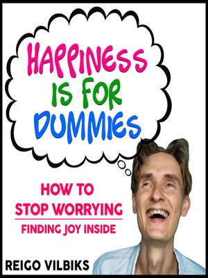 cover image of Happiness Is For Dummies